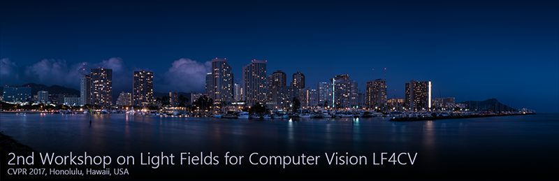 2nd Workshop on Light Fields for Computer Vision @ CVPR 2017, Honolulu, Hawaii, USA